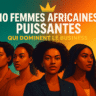 10 femmes africaines qui bouscultent les choses sur le continent