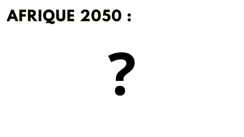 Quel visage aura l'Afrique en 2050? chaos ou prospérité?